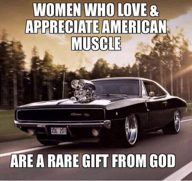WOMEN WHO LOVE & APPRECIATE AMERICAN MUSCLE ARE A RARE GIFT FROM GOD