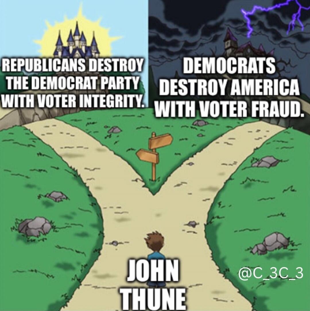 REPUBLICANS DESTROY THE DEMOCRAT PARTY WITH VOTER INTEGRITY. DEMOCRATS DESTROY AMERICA WITH VOTER FRAUD. JOHN THUNE