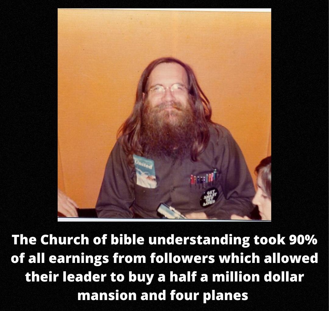 The Church of bible understanding took 90 of all earnings from followers which allowed their leader to buy a half a million dollar LELE L EN LRI EN T cultcomedypod