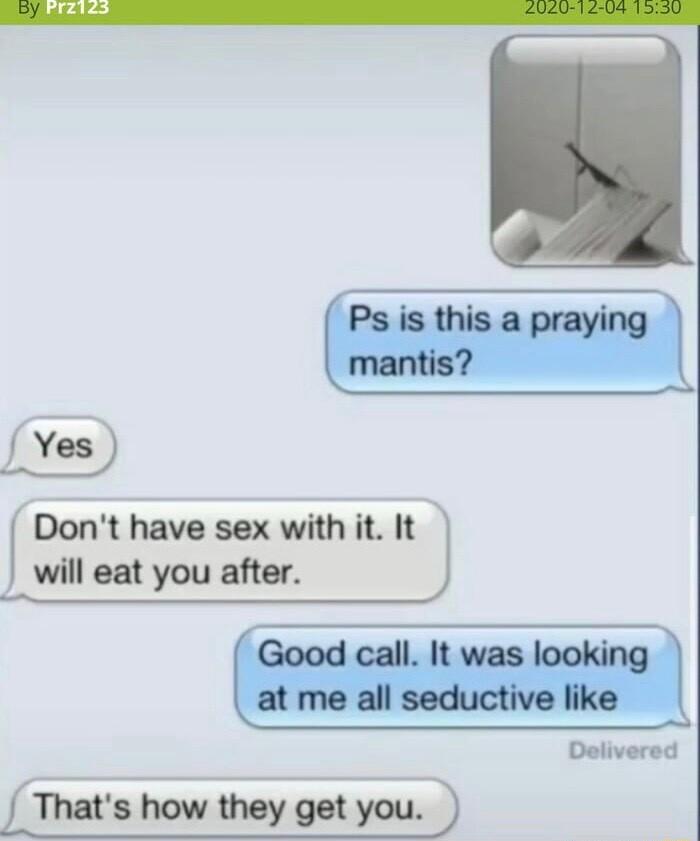 fves Dont have sex with it It will eat you after P TSR E