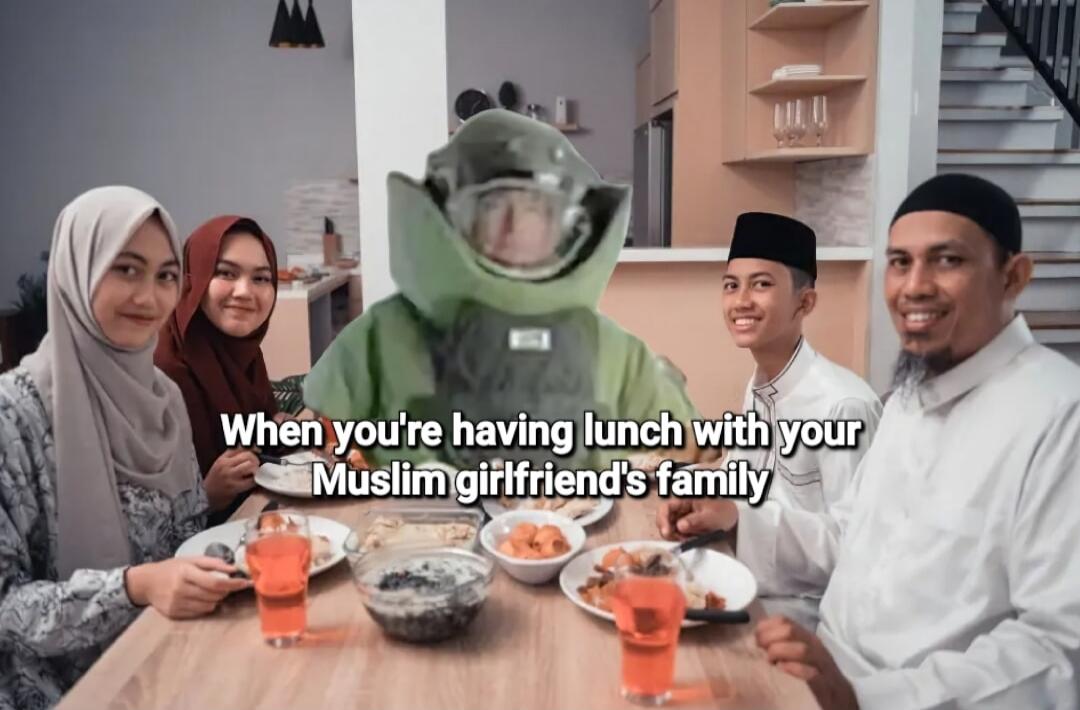 When you're having lunch with your Muslim girlfriend's family
