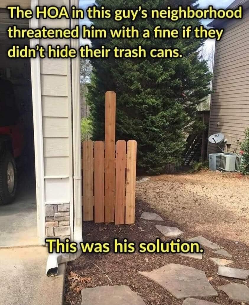The HOA in this guy's neighborhood threatened him with a fine if they didn't hide their trash cans. This was his solution.