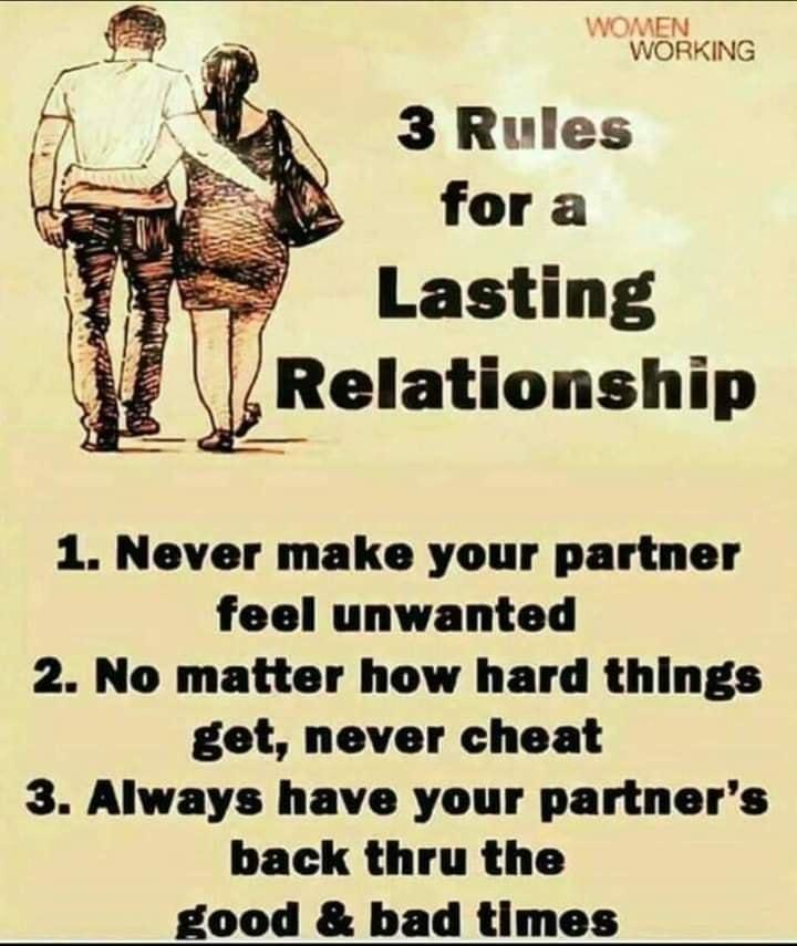 i WOMEN i WP WORKING 3 Rules for a Lasting Relationship 1 Never make your partner feel unwanted 2 No matter how hard things get never cheat 3 Always have your partners back thru the good bad times