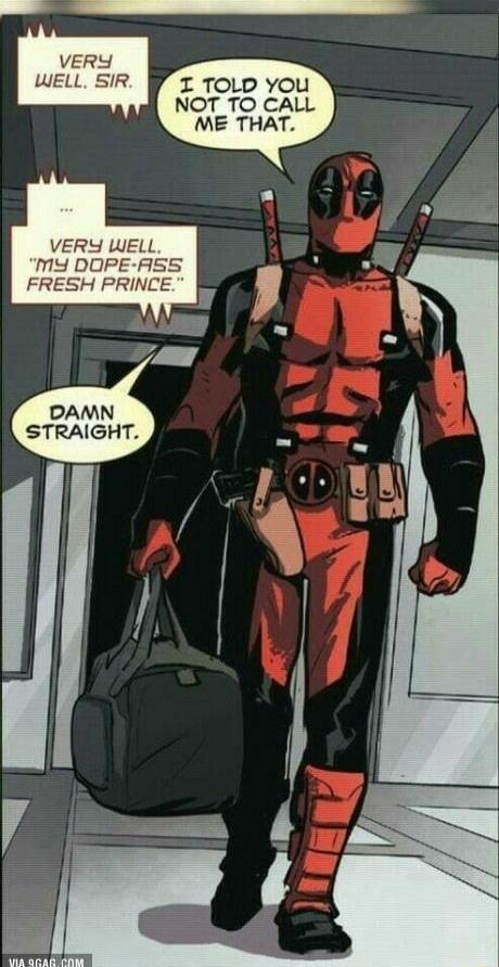 I TOLD YOu NOT TO CALL ME THAT VERY WELL MY DOPE ASS Ot FRESH PRINCE DAMN STRAIGHT