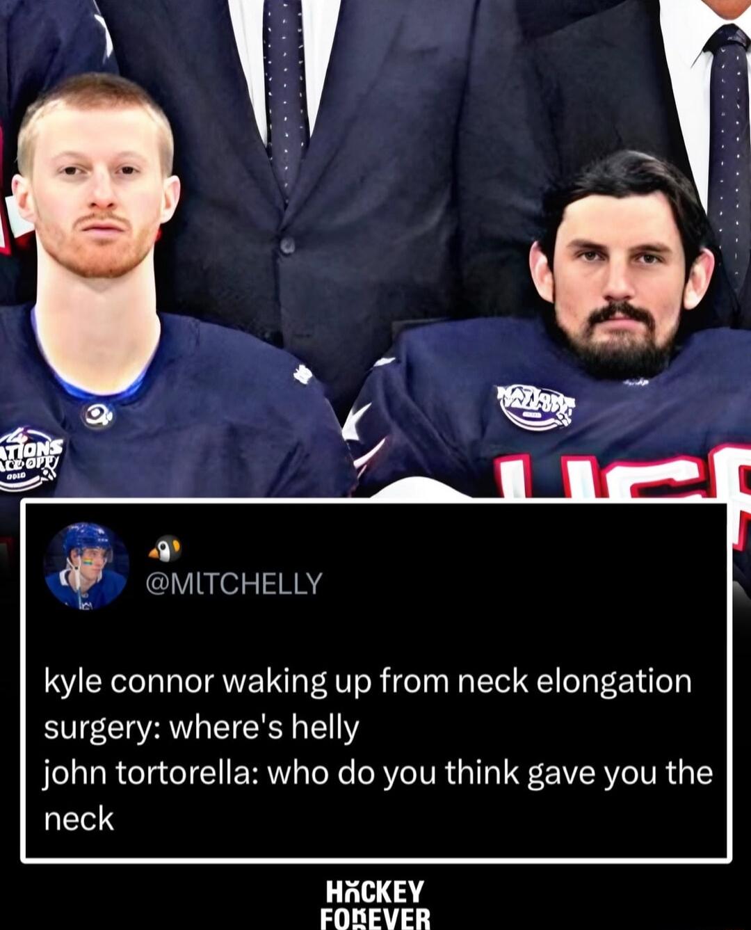 3 9 k MITCHELLY kyle connor waking up from neck elongation EVECIATG IR E john tortorella who do you think gave you the E HACKEY FOBEVER