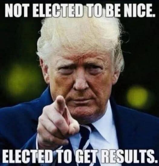 NOT ELECTED TO BE NICE. ELECTED TO GET RESULTS.
