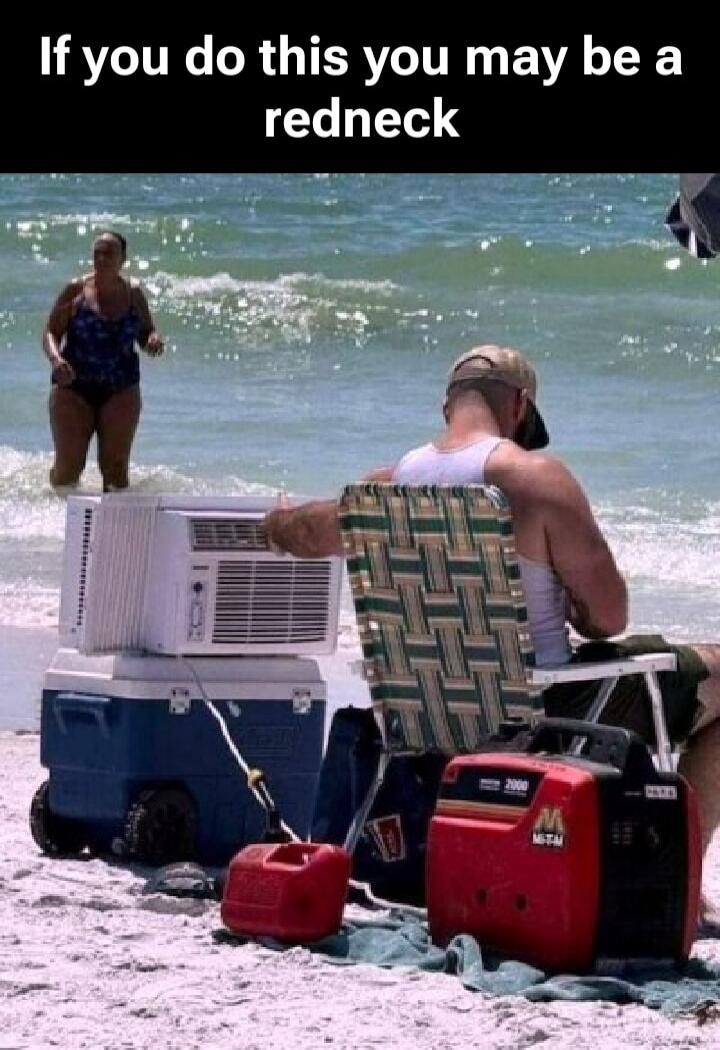 If you do this you may be a redneck