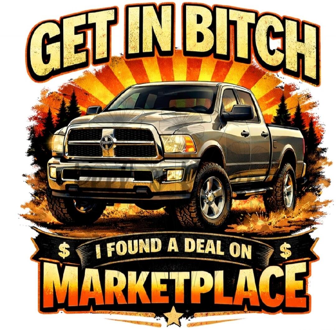 GET IN BITCH I FOUND A DEAL ON MARKETPLACE