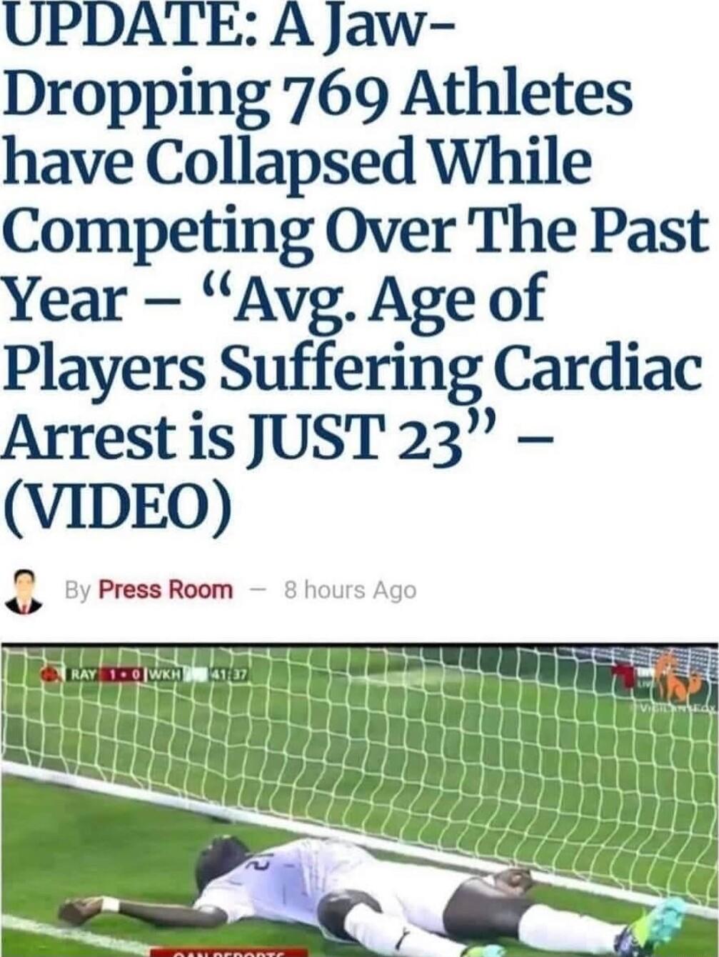 UPDATE A Jaw Dropping 769 Athletes have Collapsed While Competing Over The Past Year Avg Age of Players Suffering Cardiac Arrest is JUST 23 e ol