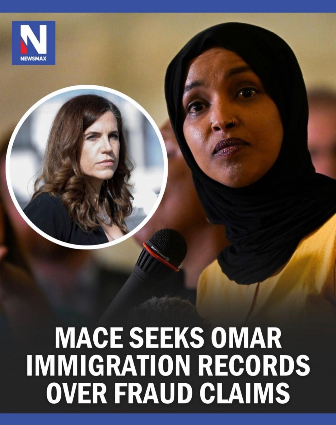 NEWSMAX logo. MACE SEEKS OMAR IMMIGRATION RECORDS OVER FRAUD CLAIMS