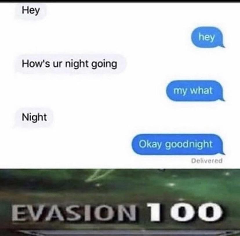 Hey Hows ur night going Night