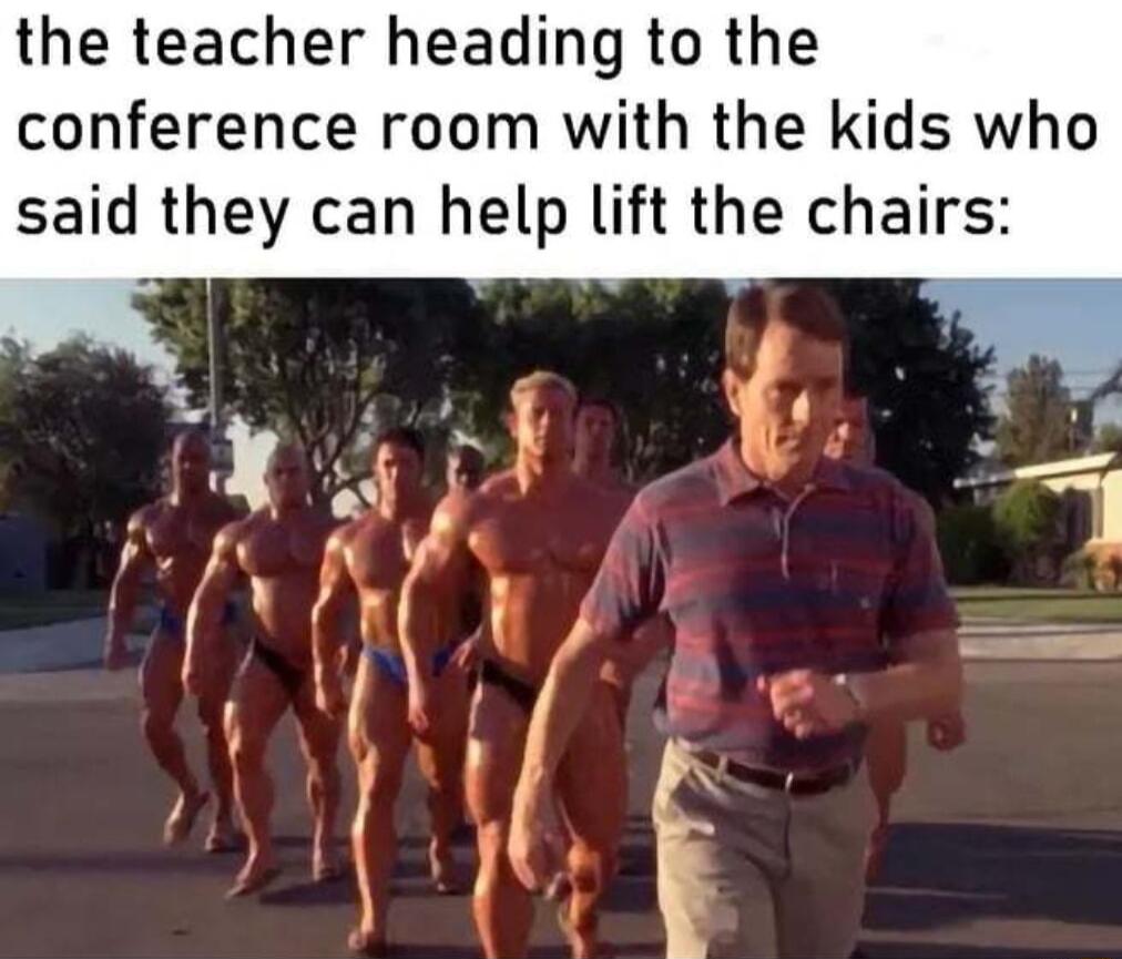 the teacher heading to the conference room with the kids who said they can help lift the chairs