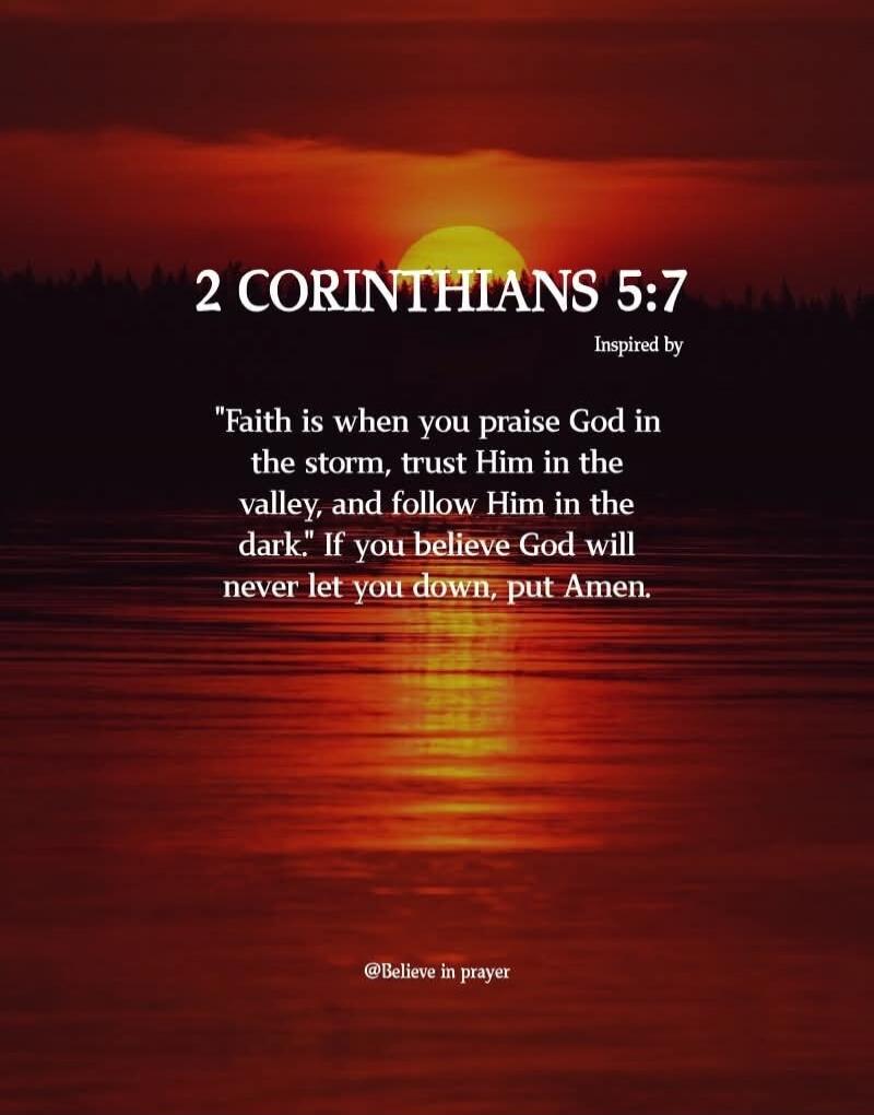 2 CORINTHIANS 5:7
Inspired by
