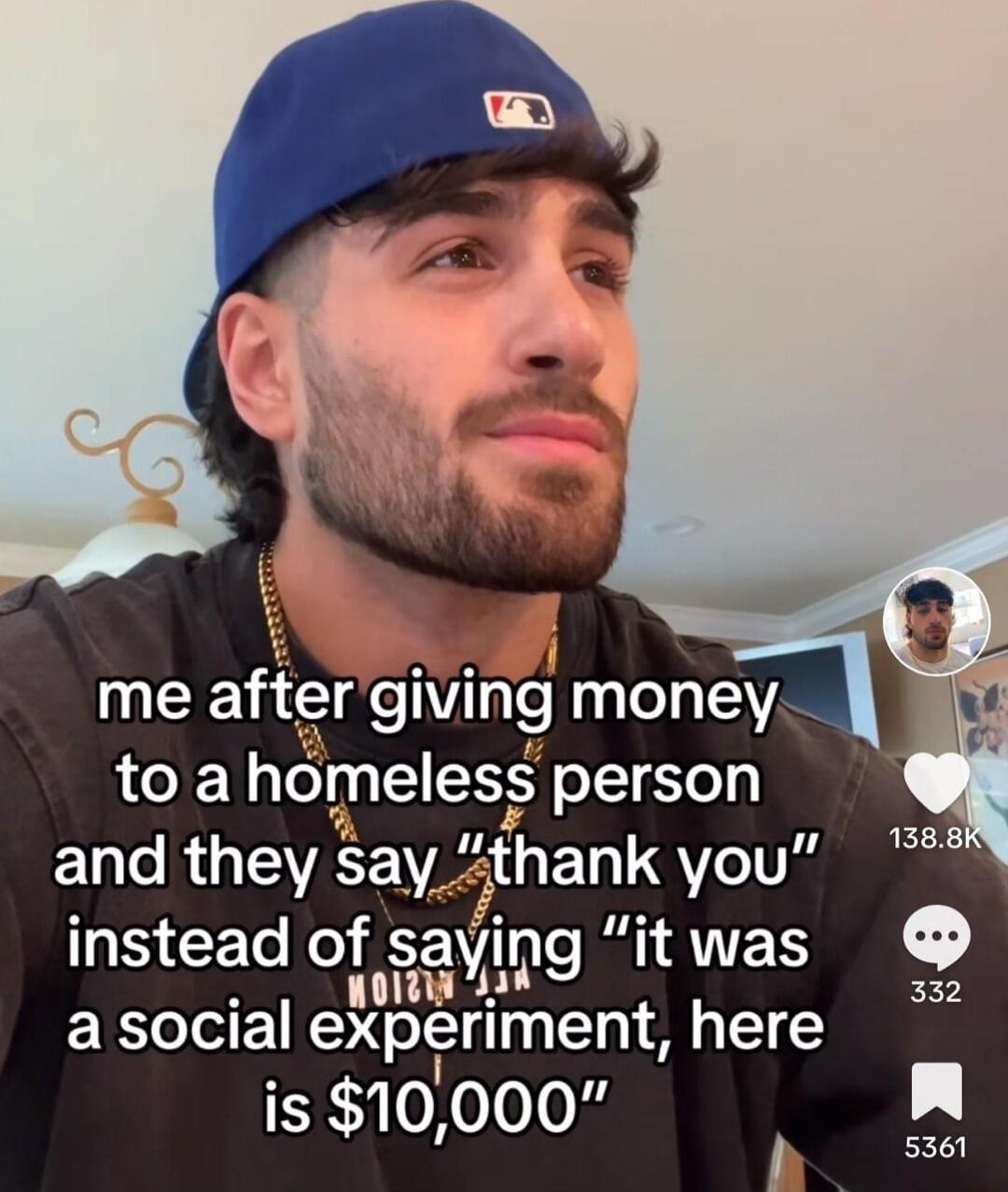 me after glvmg money L homeless person Elle they say thank you 5 CETe Kol sayi ng it was g EXolelr experlment here is 10000 o RERE