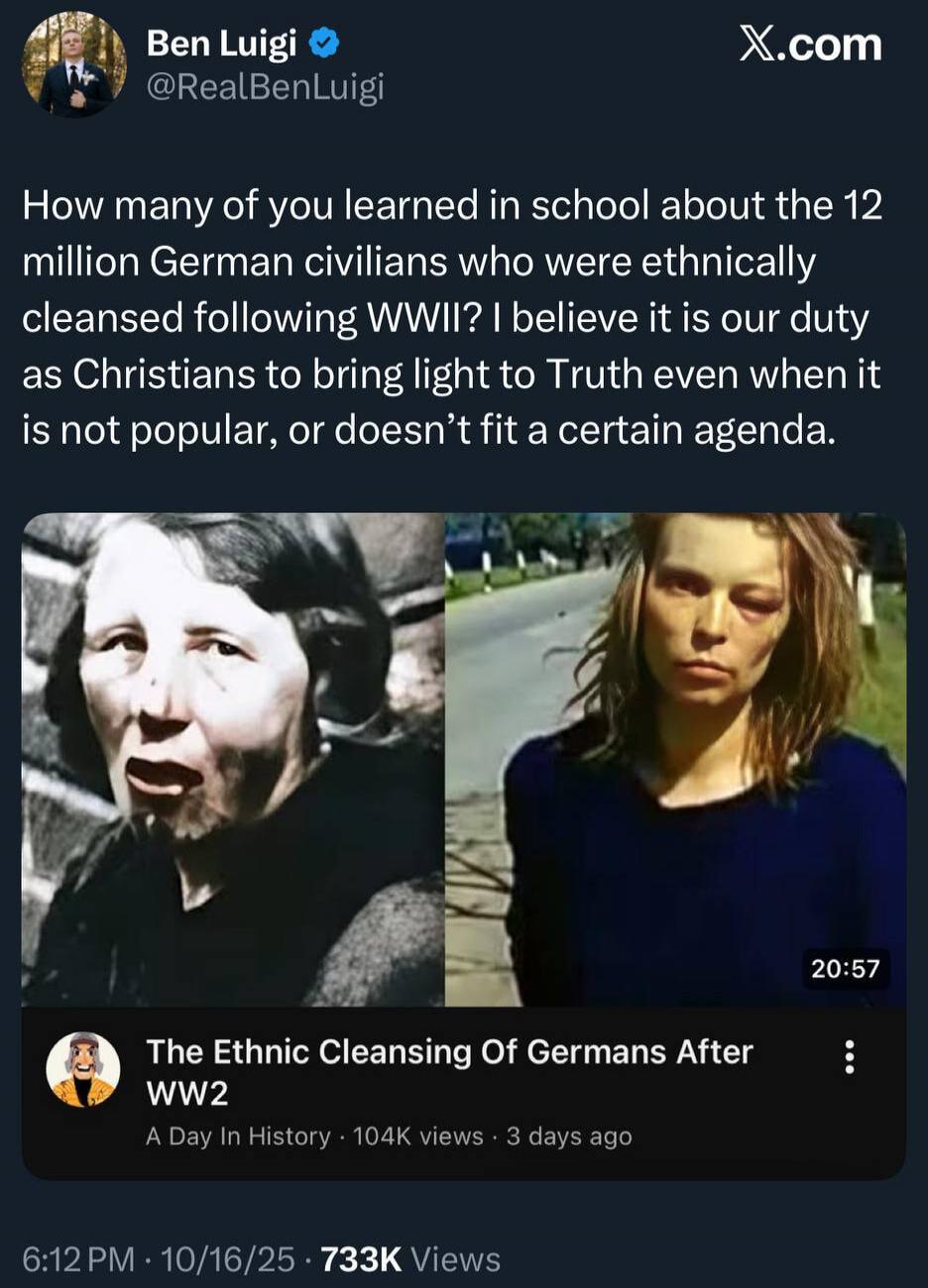How many of you learned in school about the 12 million German civilians who were ethnically cleansed following WWII? I believe it is our duty as Christians to bring light to Truth even when it is not popular, or doesn’t fit a certain agenda. The Ethnic Cleansing Of Germans After WW2  A Day In History