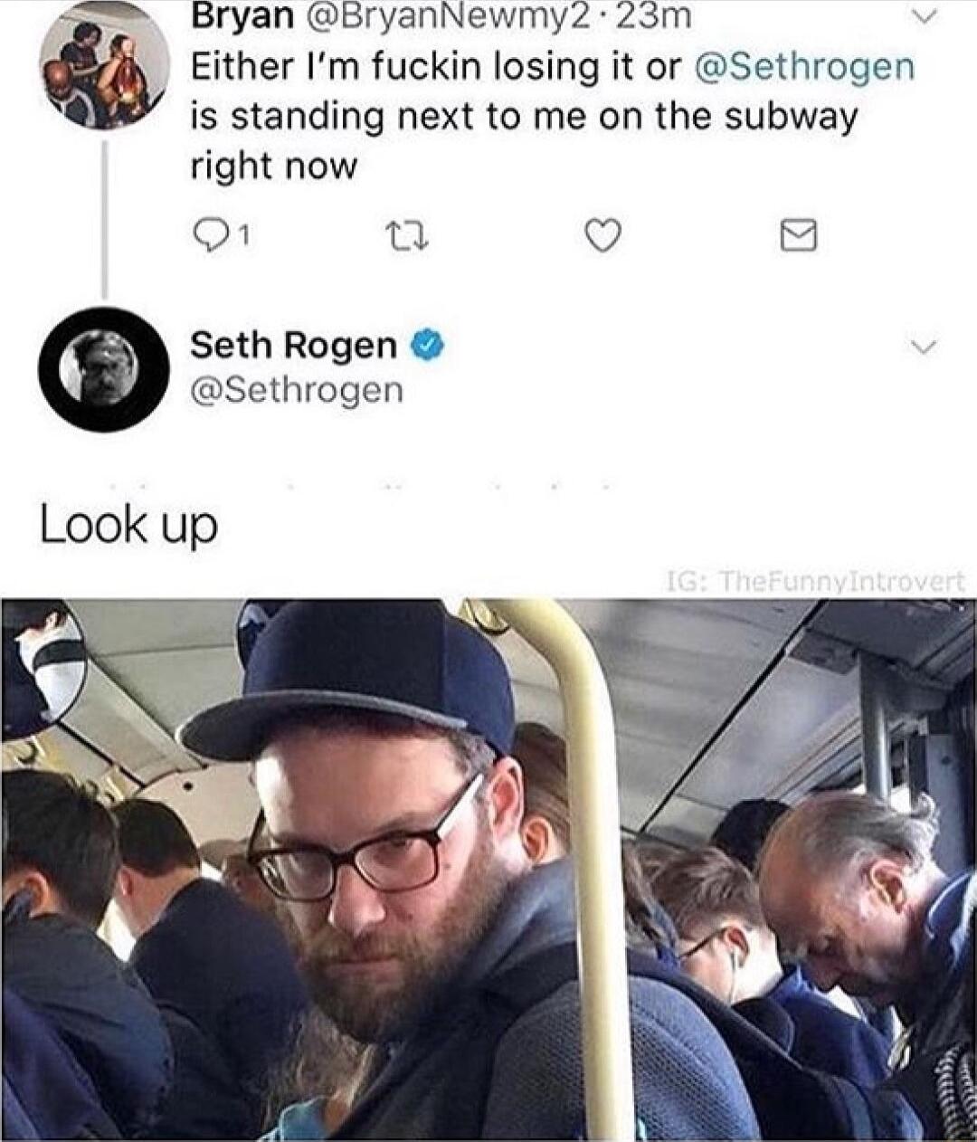 Bryan BryanNewmyZ 2sm Either Im fuckin losing it or Sethrogen is standing next to me on the subway right now On u Q Seth Rogen Sethrogen