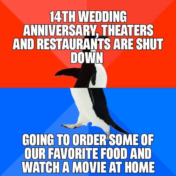 14TH WEDDING ANNIVERSARY THEATERS AND RESTAURANTS ARE SHUT novri BOING dnsom i WWATCH A MOVIE AT HOME