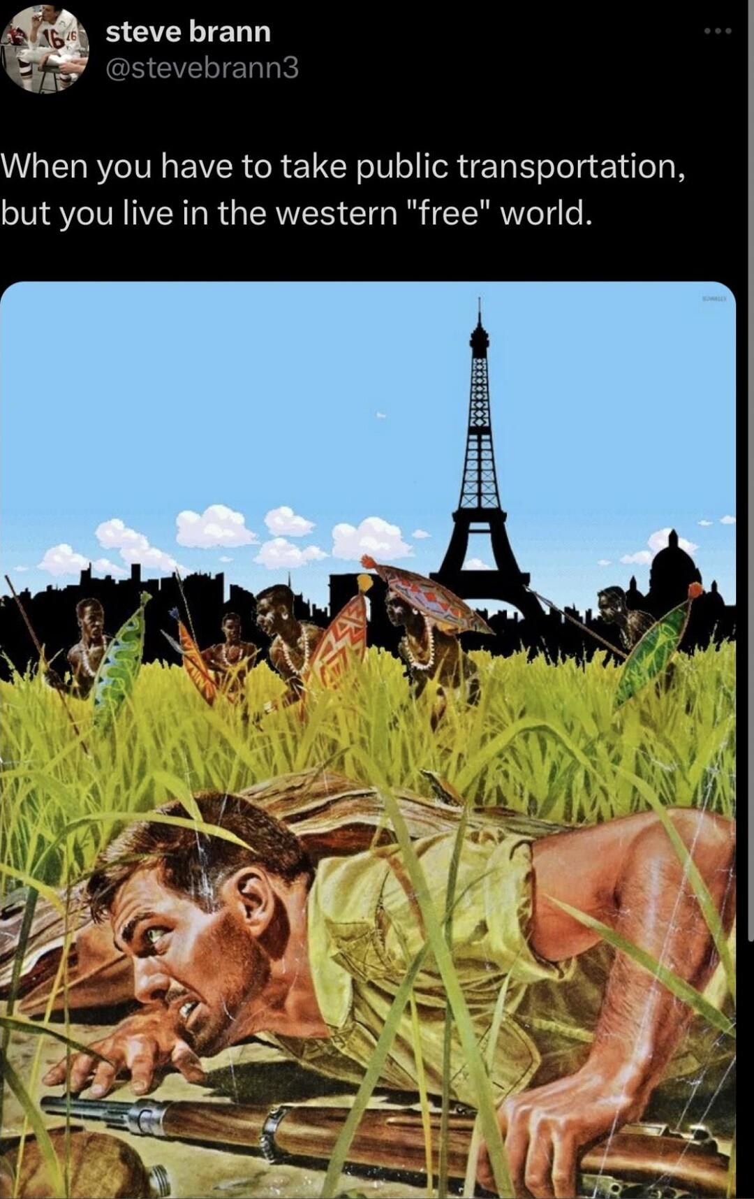 L7 _i steve brann S When you have to take public transportation but you live in the western free world