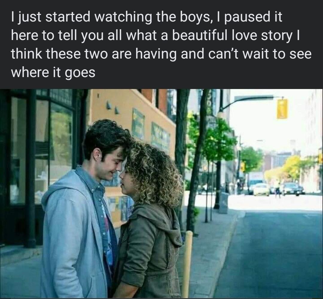 just started watching the boys paused it here to tell you all what a beautiful love story think these two are having and cant wait to see where it goes
