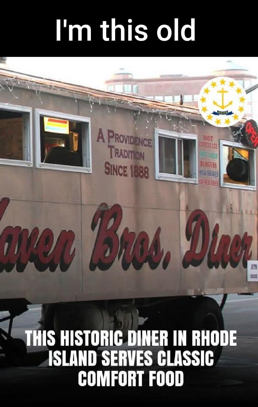 I'm this old
A Providence Tradition Since 1888
This historic diner in Rhode Island serves classic comfort food
Diner Bros. Diner