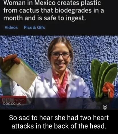 Woman in Mexico creates plastic LIRS TR GETR L e LR CRIGENREEE R GREEN S bbccouk So sad to hear she had two heart attacks in the back of the head