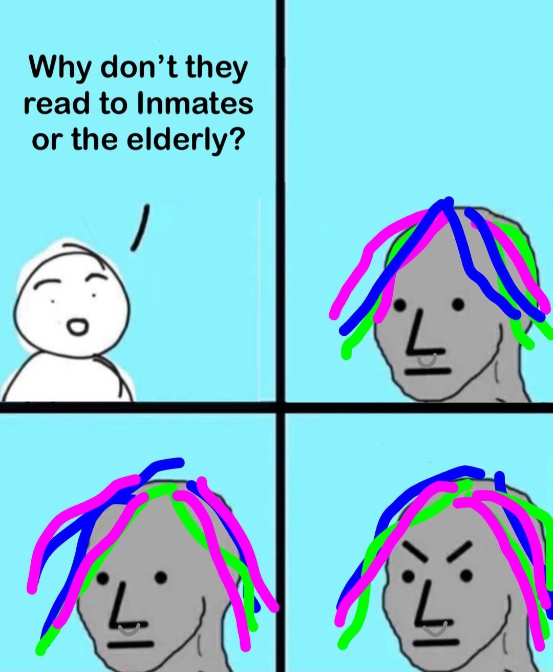 Why dont they read to Inmates or the elderly