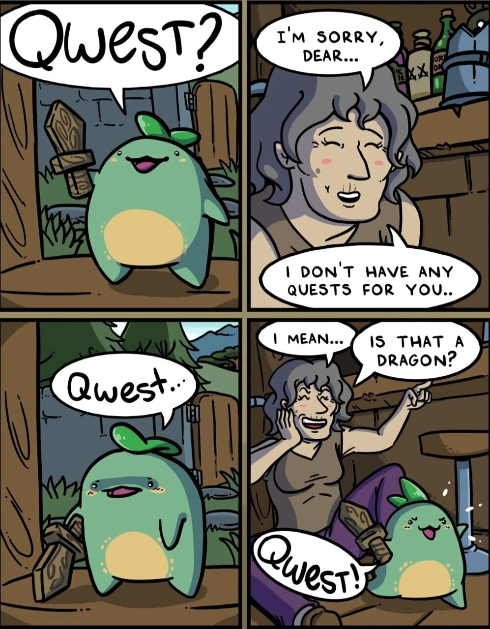 IM SORRY DEAR DONT HAVE ANY QUESTS FOR YOU X 1S THAT A DRAGON 5