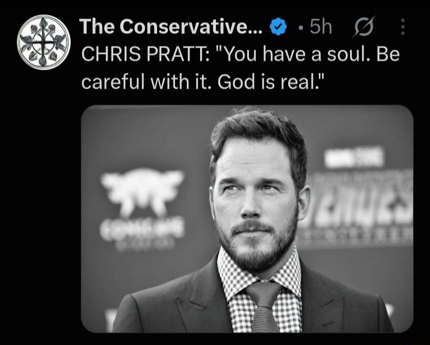 The Conservative... 5h CHRIS PRATT: 