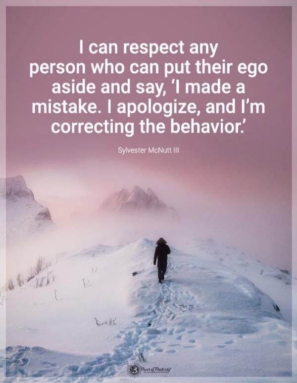I can respect any person who can put their ego aside and say, ‘I made a mistake. I apologize, and I’m correcting the behavior.’

Sylvester McNutt III