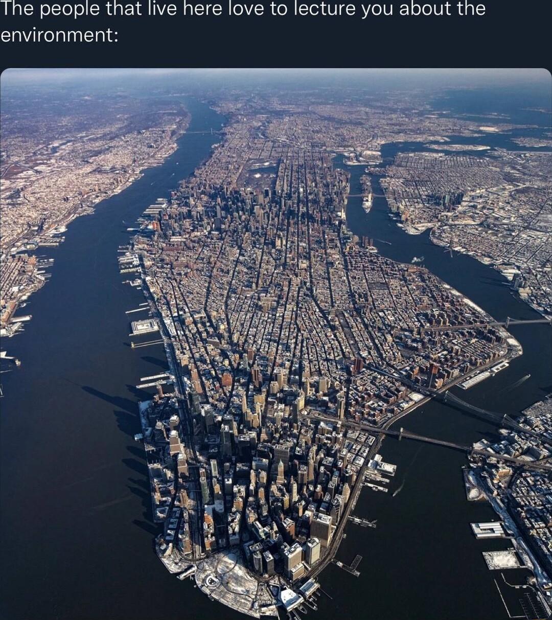 Ihe people that live here love to lecture you about the environment