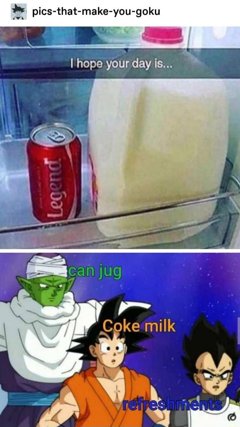 I hope your day is... Legend can jug Coke milk refreshments
