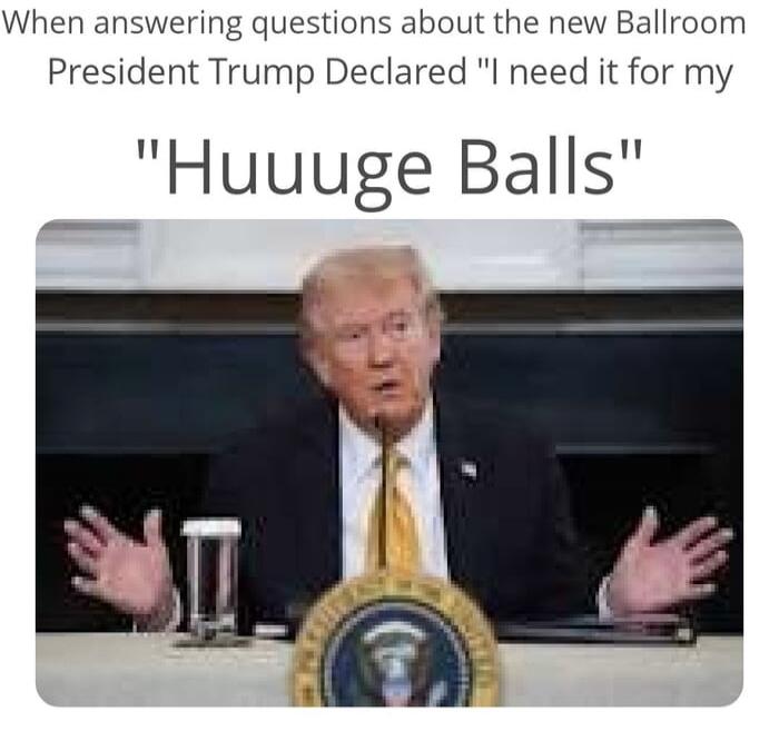 When answering questions about the new Ballroom President Trump Declared 