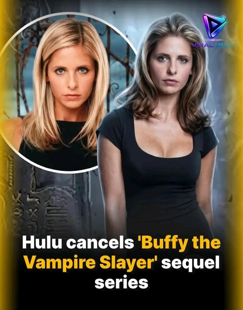 Hulu cancels 'Buffy the Vampire Slayer' sequel series