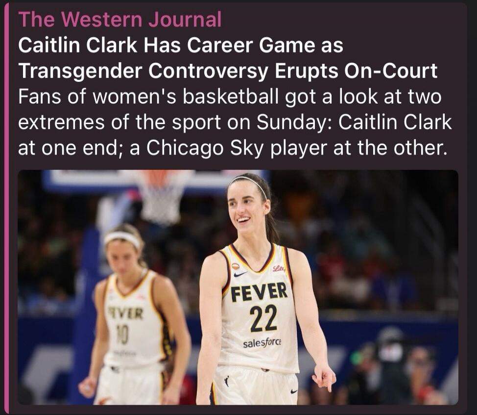 The Western Journal Caitlin Clark Has Career Game as Transgender Controversy Erupts On-Court Fans of women's basketball got a look at two extremes of the sport on Sunday: Caitlin Clark at one end; a Chicago Sky player at the other. FEVER 22 salesforce FEVER 10