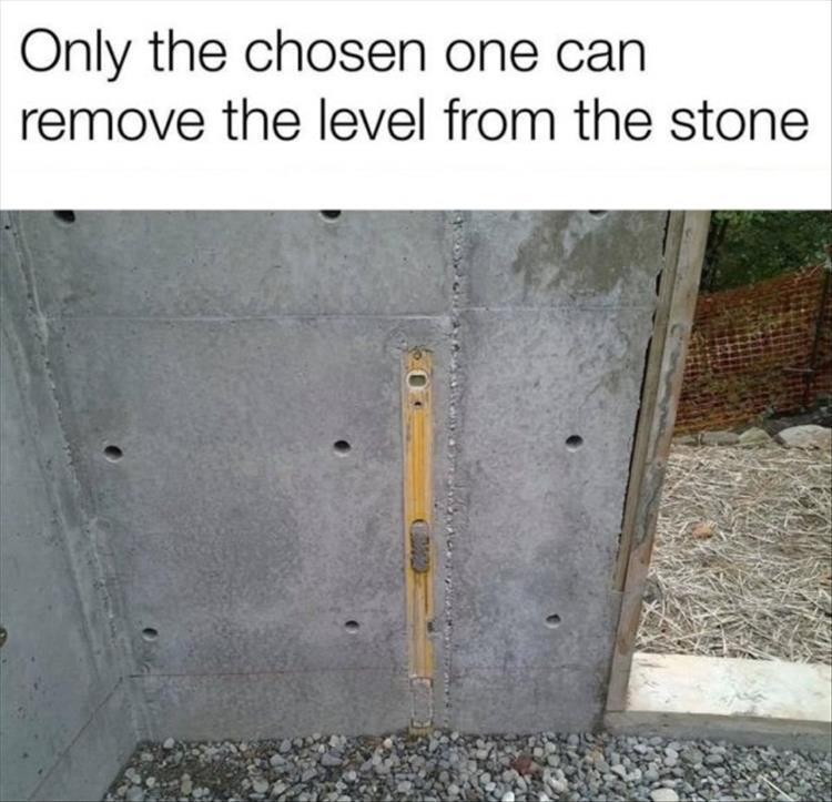 Only the chosen one can remove the level from the stone
