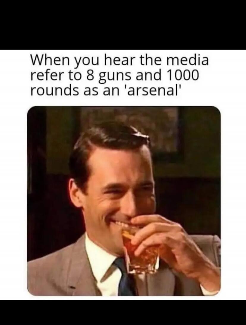 When you hear the media refer to 8 guns and 1000 rounds as an 'arsenal'