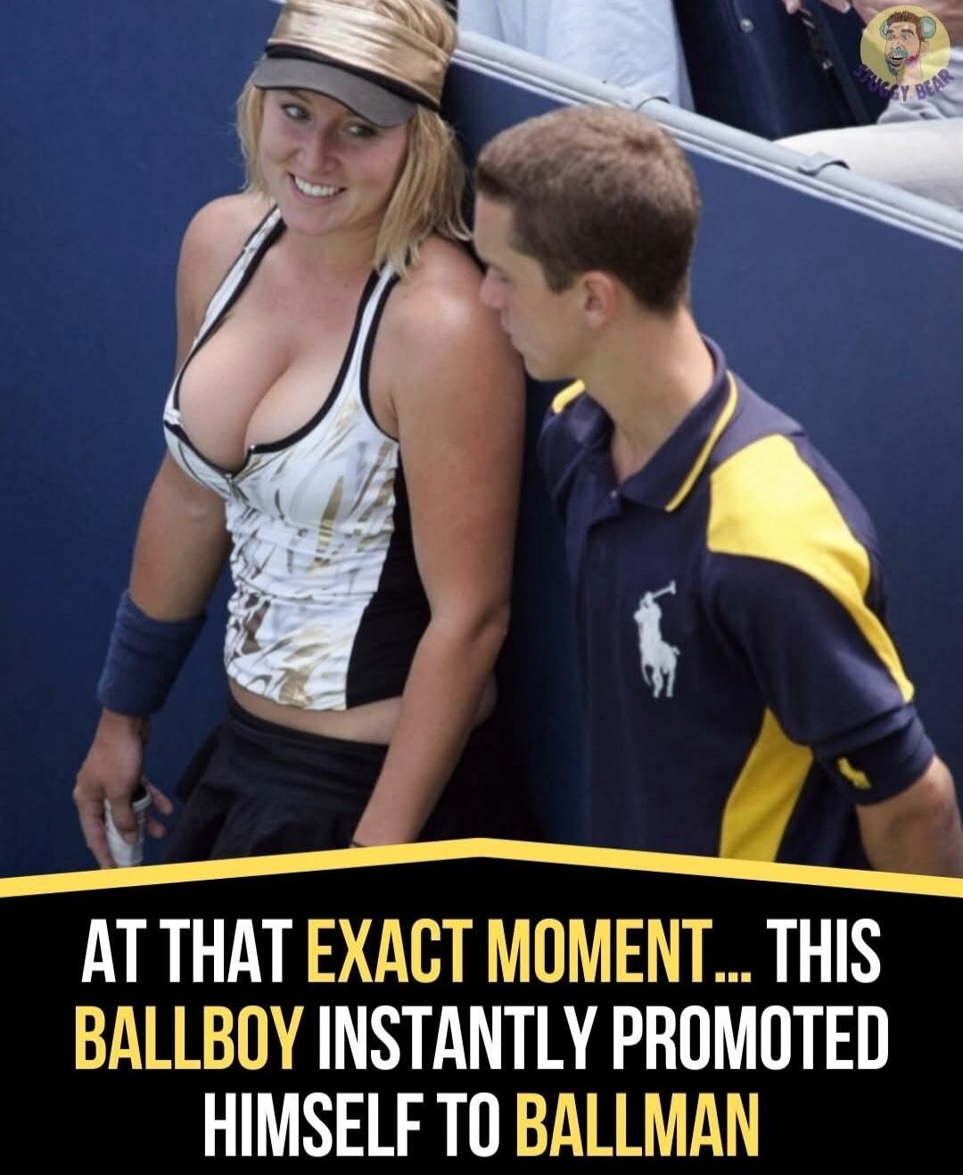 AT THAT EXACT MOMENT... THIS BALLBOY INSTANTLY PROMOTED HIMSELF TO BALLMAN