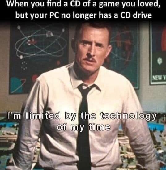 When you find a CD of a game you loved but your PC no longer has a CD drive