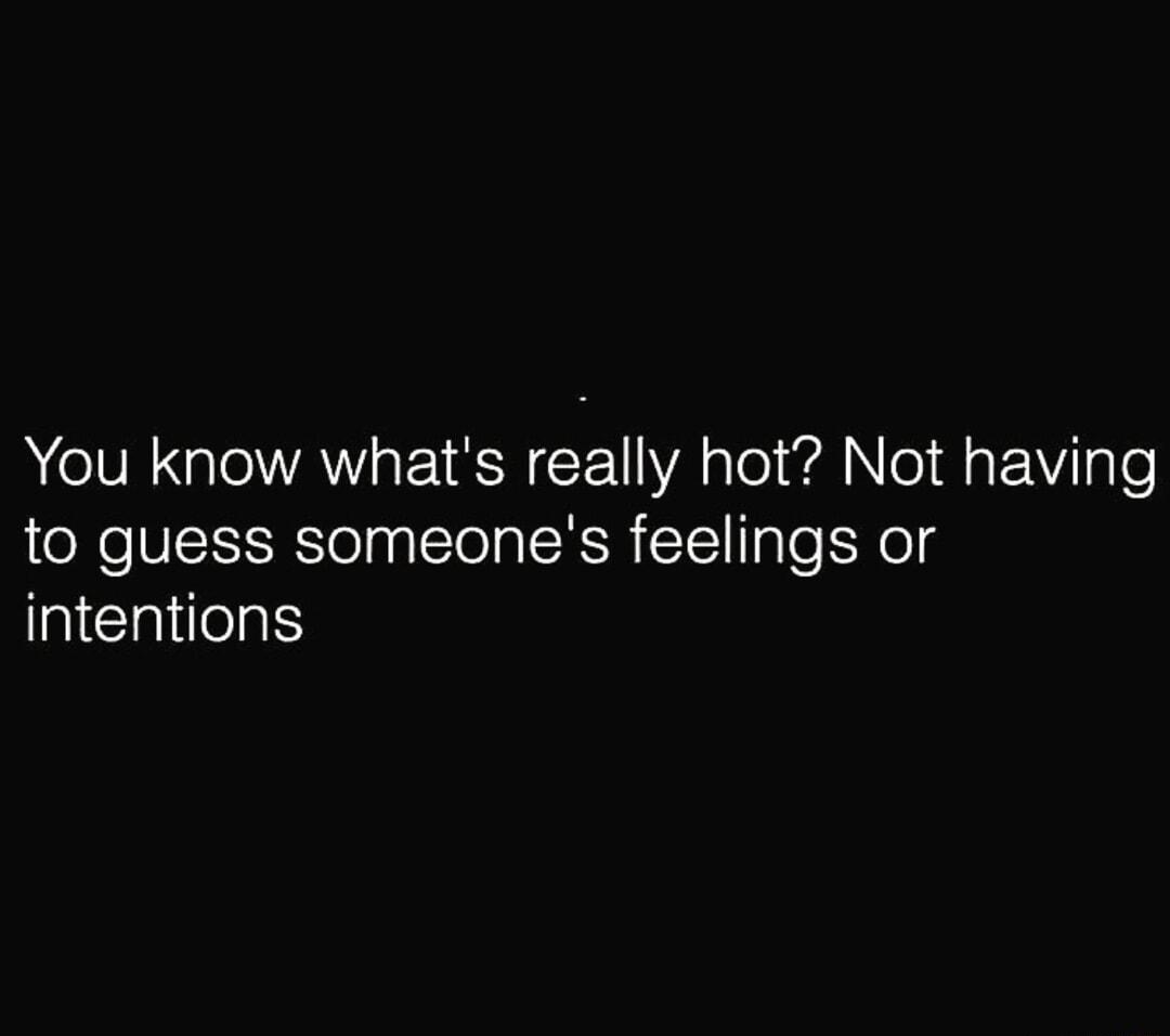 ATV oAV VRS TV VAl alo Nl EYi g to guess someones feelings or intentions