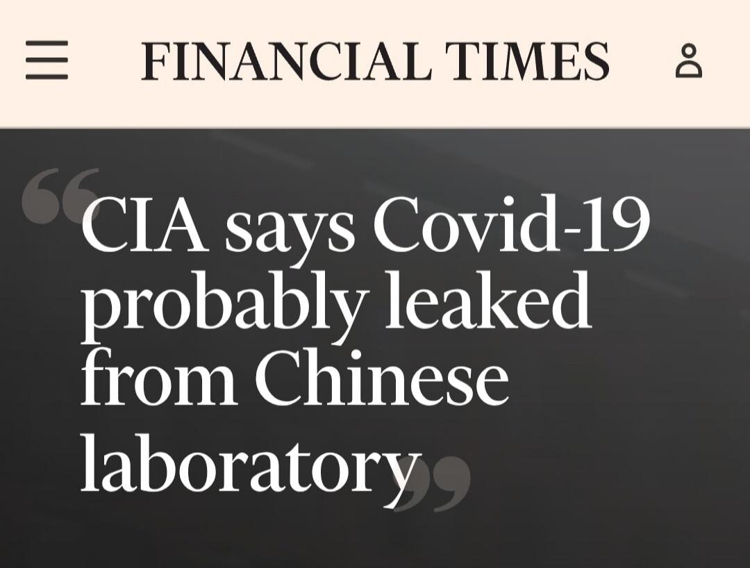 FINANCIAL TIMES CIA says Covid-19 probably leaked from Chinese laboratory