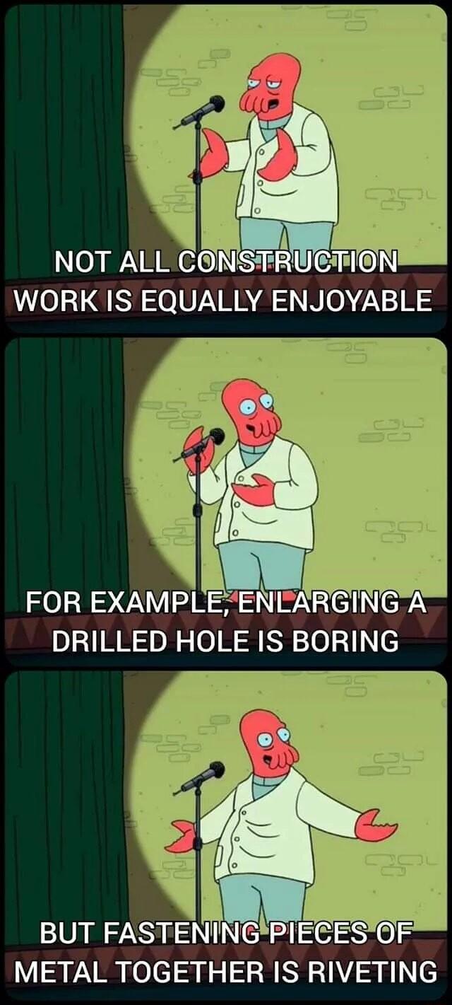WORK IS EQU LLY S R07H3 FOR EXAMPLE ENARGING A DRILLED HOLE IS BORING BUT FASTENING PIECESOF METAL TOGETHER IS RIVETING