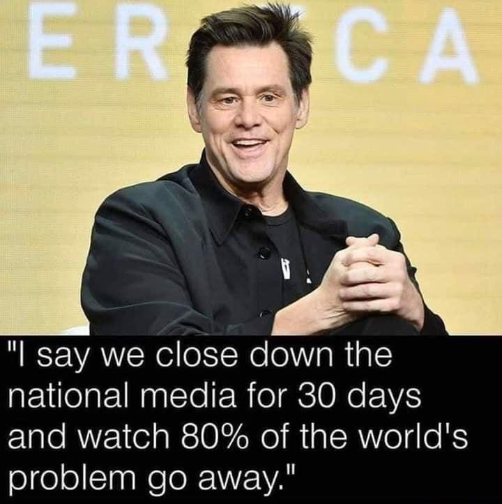 I say we close down the national media for 30 days and watch 80 of the worlds olfelelInaNe o VAY