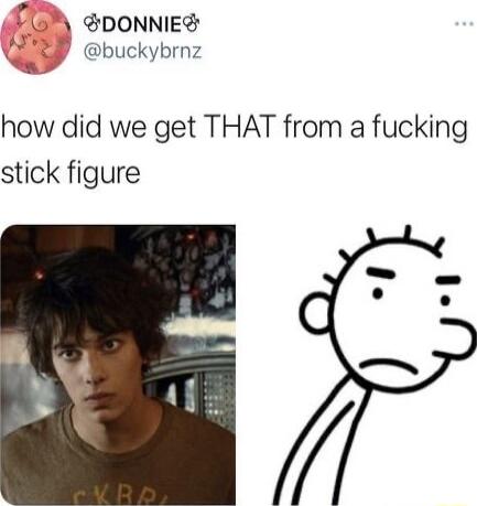 0 SDONNIES y buckybrnz how did we get THAT from a fucking stick figure