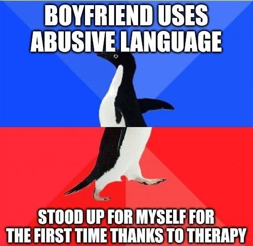 BOYFRIEND USES ABUSIVE LANGUAGE A STOOD UP FOR MYSELE FOR THE FIRST TIME THANKS TO THERARY