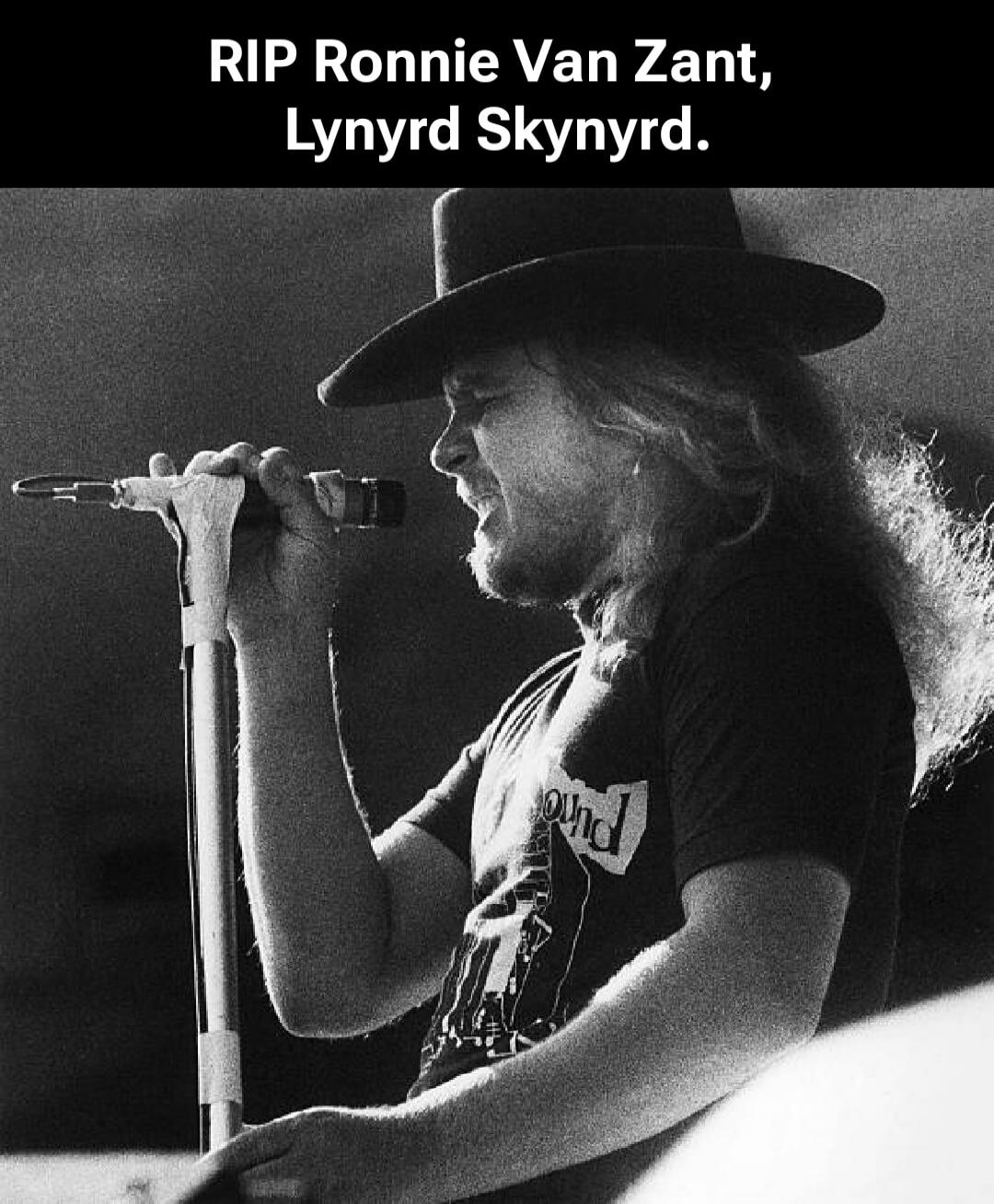 RIP Ronnie Van Zant, Lynyrd Skynyrd.