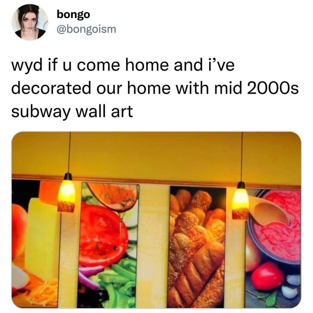 bongo bongoism wyd if u come home and ive decorated our home with mid 2000s subway wall art