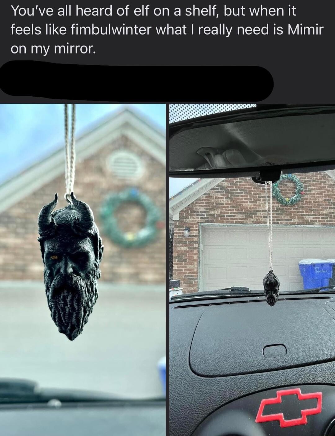 Youve all heard of elf on a shelf but when it feels like fimbulwinter what really need is Mimir on my mirror