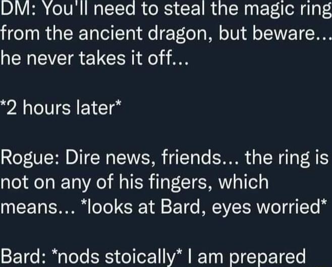 D1E o1Vis o TcTo B o R T R g oN g EYeA ol g g from the ancient dragon but beware he never takes it off 2 hours later Rogue Dire news friends the ring is not on any of his fingers which means looks at Bard eyes worried S 1e B aToYe R o Tor WAl T W el o Lo