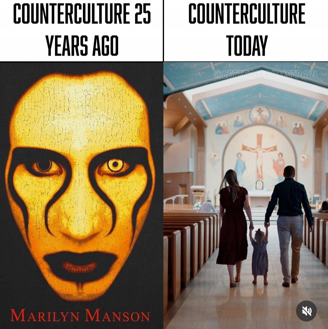 COUNTERCULTURE 25 YEARS AGO
MARILYN MANSON
COUNTERCULTURE TODAY