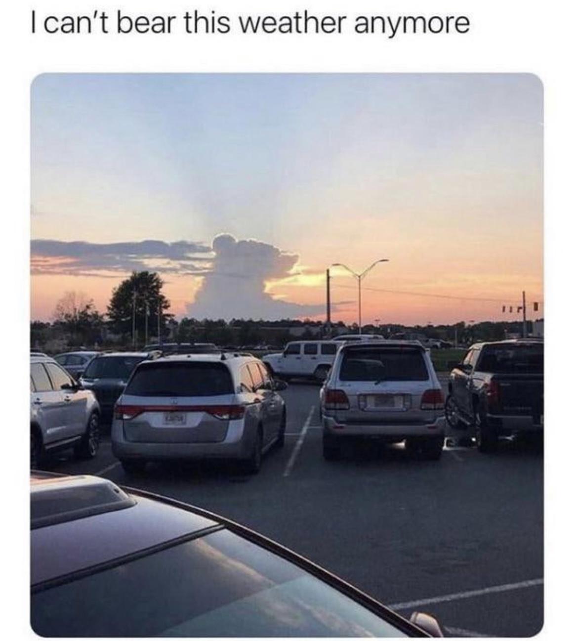 cant bear this weather anymore